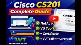 Cisco CS201 Full Guide 2025 | NetAcad Login + VU Toolkit Install + Modules + Certificate