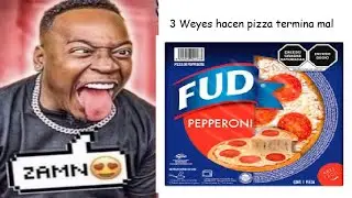 3 Babosos hacen una pizza (termina mal) 