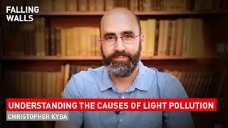 Christopher Kyba: Breaking the Wall to Understanding the Causes of Light Pollution