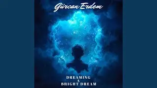 Dreaming A Bright Dream