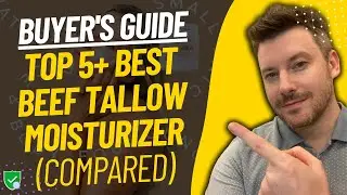 TOP 5 Best Beef Tallow Moisturizers | Best Beef Tallow Moisturizer Review (2025)