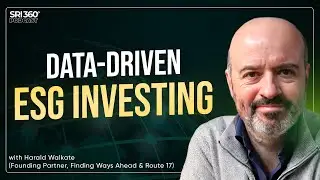 Demystifying ESG & Impact Investing: How To Create Measurable Change w/ Harald Walkate