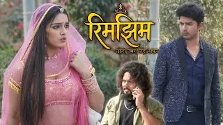 Rim jhim:- kya Rim jhim degi rajveer ka letter ✉️ Prem sa ko #todaysepisode 