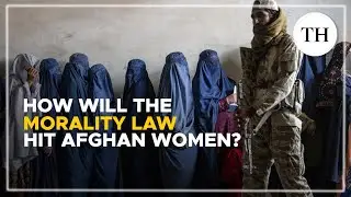 How will the morality law hit Afghan women?