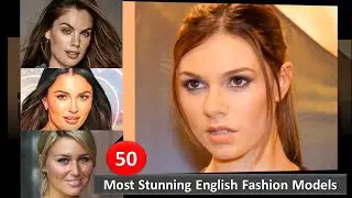 50 самых потрясающих английских моделей || Женщины-модели
