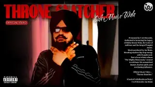 Sidhu Moose Wala - Throne Snatcher (Official Music Video) 