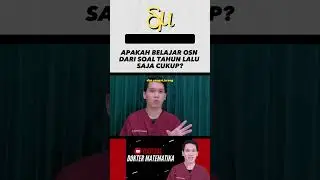 APAKAH CUKUP BELAJAR OSN DARI SOAL-SOAL TAHUN LALU SAJA??? #shorts #doktermatematika #OSN