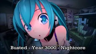 Busted - Year 3000 - Nightcore