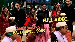 Bridal singing Haule Haule Ho Jayega Pyar in Wedding Day || Henna Umaira Singing Wedding Voice