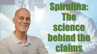 Spirulina: the science behind the claims