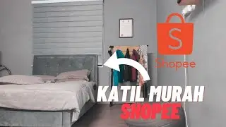 Beli Katil Murah di Shopee. Berbaloi ?