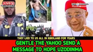 GENTLE THE YAHOO SEND A MESSAGE TO HOPE UZODINMA - WE WANT ALL NIGERIA MILITARY TO LEAVE IGBOLAND 