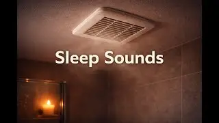 Bathroom Vent Fan White Noise for Sleep & Focus | 8 Hours | No Music