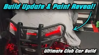 EP38 - Golf Cart Paint Reveal and Build Update on our Ultimate Gas Club Car Tempo Build. Full Custom