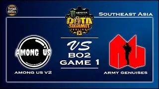 Among Us vs Army Genuises GAME 1 - Dota Summit 13 SEA [Groupstage]