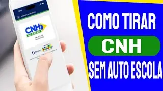 Aplicativo CNH do Brasil | Como Tirar CNH sem Auto Escola pelo Celular