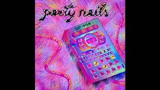 Party Nails - My 404 (audio)