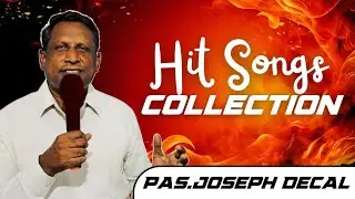 HIT SONGS COLLECTION || Pas. Joseph Decal || GBM