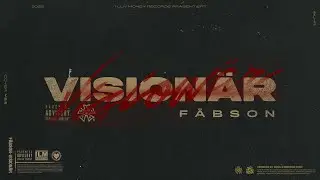 F&Auml;BSON - VISION&Auml;R (PROD. BY DJ ILAN)