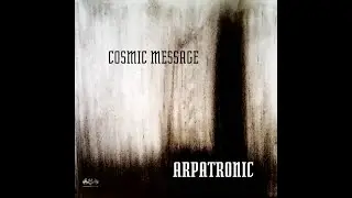 Arpatronic &bull; Cosmic Message (Official Trailer)