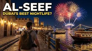 Al Seef Dubai Walking Tour | Dubai Creek & Fireworks Show | Nightlife & Attractions