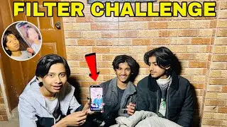 Raat k 12:00 bajay bahar filter challenge kara 😂 