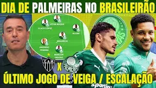 DIA DE PALMEIRAS X ATLÉTICO MG! ÚLTIMO JOGO DE VEIGA? PROVÁVEL ESCALAÇÃO! ESTREIA NO BRASILEIRÃO!