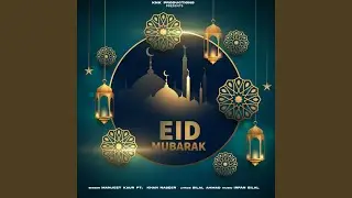 Eid Mubarak (feat. Khan Naseer)