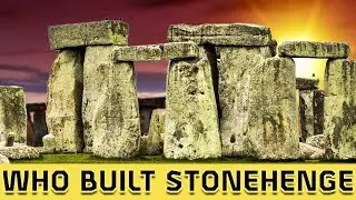 Who Built Stonehenge - Humans OR Aliens