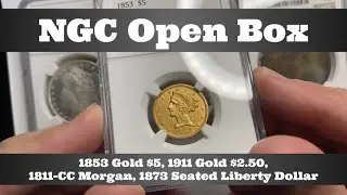 NGC Open Box - 1853 Gold $5, 1911 Gold $2.50, 1881-CC Morgan Dollar, 1873 Seated Liberty Dollar