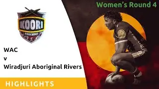WAC против Wiradjuri Aboriginal Rivers | Женский турнир по нокауту Koori 2025 | NITV