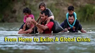 From Home to Exile: A Global Crisis