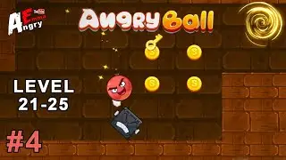 😡Angry Ball Adventure - Gameplay #4 Level 21-25 (Android)