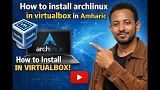 HOW  TO  INSTALL  ARCH  LINUX  ON VIRTUALBOX