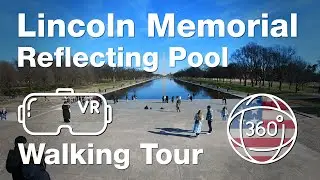360&deg; VR | Washington DC, USA | Lincoln Memorial Reflecting Pool (2024)