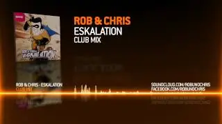 Rob & Chris - Eskalation (Club Mix) [OUT NOW]