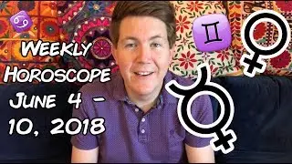 Weekly Horoscope for June 4 - 10, 2018 | Gregory Scott Astrology