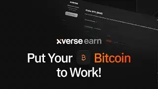 Xverse Earn: Put Your Bitcoin to Work! Start Staking with BOB Integration &ndash; Now Live!