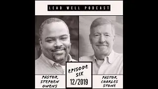Lead Well Podcast Episode #6