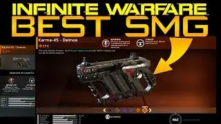 KARMA-45 DEIMOS IS THE BEST SMG IN COD INFINITE WARFARE (COD IW BEST CLASS SETUP)