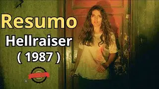 Hellraiser - Renascido do Inferno ( 1987 ) - Resumo do Filme - Ep: 12