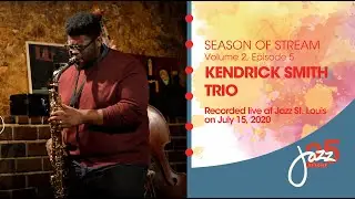Season of Stream Vol 2, Ep 5  | Kendrick Smith Trio