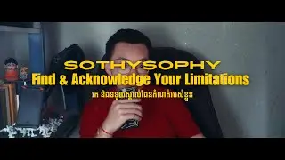 sothysophy - Find & Acknowledge Your Limitations [S3EP21]