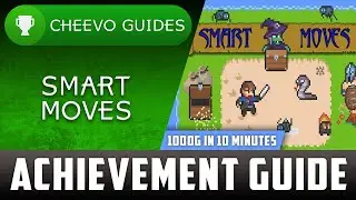 Smart Moves - Updated Achievement Guide (Xbox One) **1000G IN 10 MINUTES**