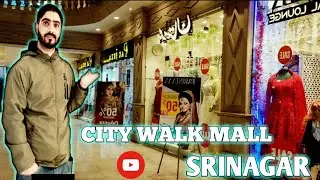 City Walk Shopping Mall M. A Road.Lalchow Srinagar | 2022