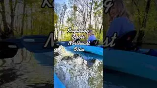 🛶 Best Kayak Spots 🛶 NE Ohio 🗺️