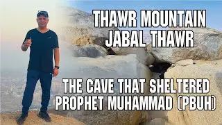 Thawr Mountain, Jabal Thawr in Hindi and Urdu. The video keeps getting better. Watch till the end.