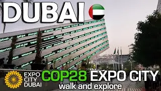EXPO CITY DUBAI | COP28 | walking tour