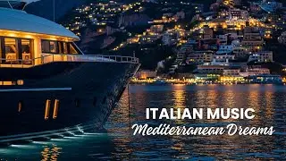✨ Mediterranean Nights | Relaxing Music & Luxury Yacht Cruise On the Italian coast ⛵