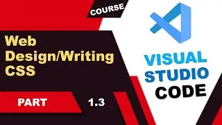 Visual Studio Code | Course part 1.3 | web design/Writing CSS